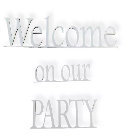Bérelhető Welcome on our party felirat 